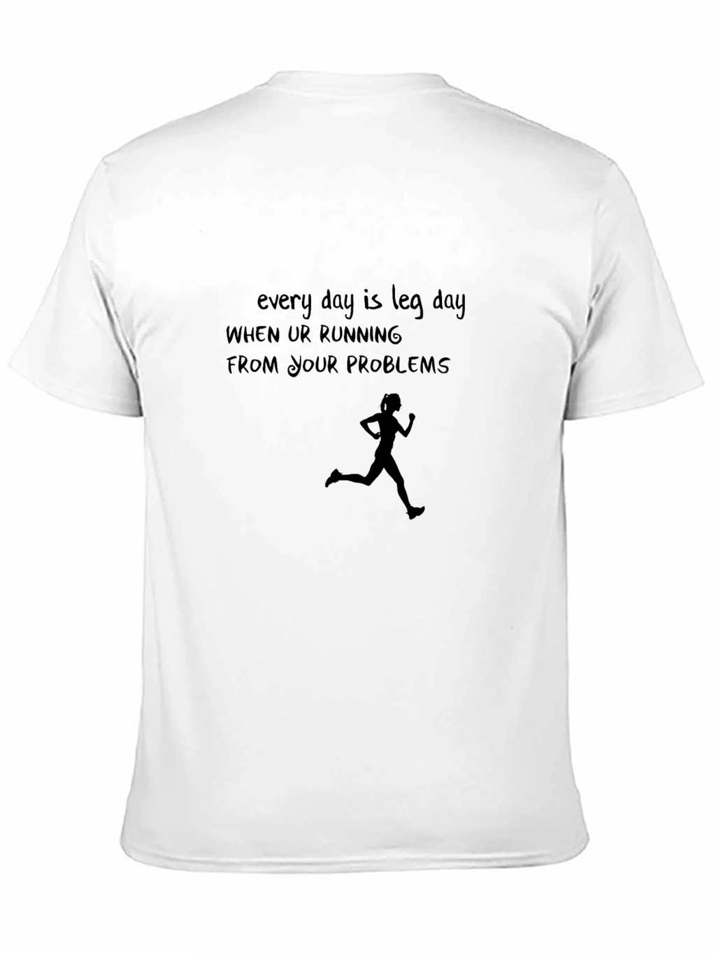 Leg Day Running Problems Graphic Tee