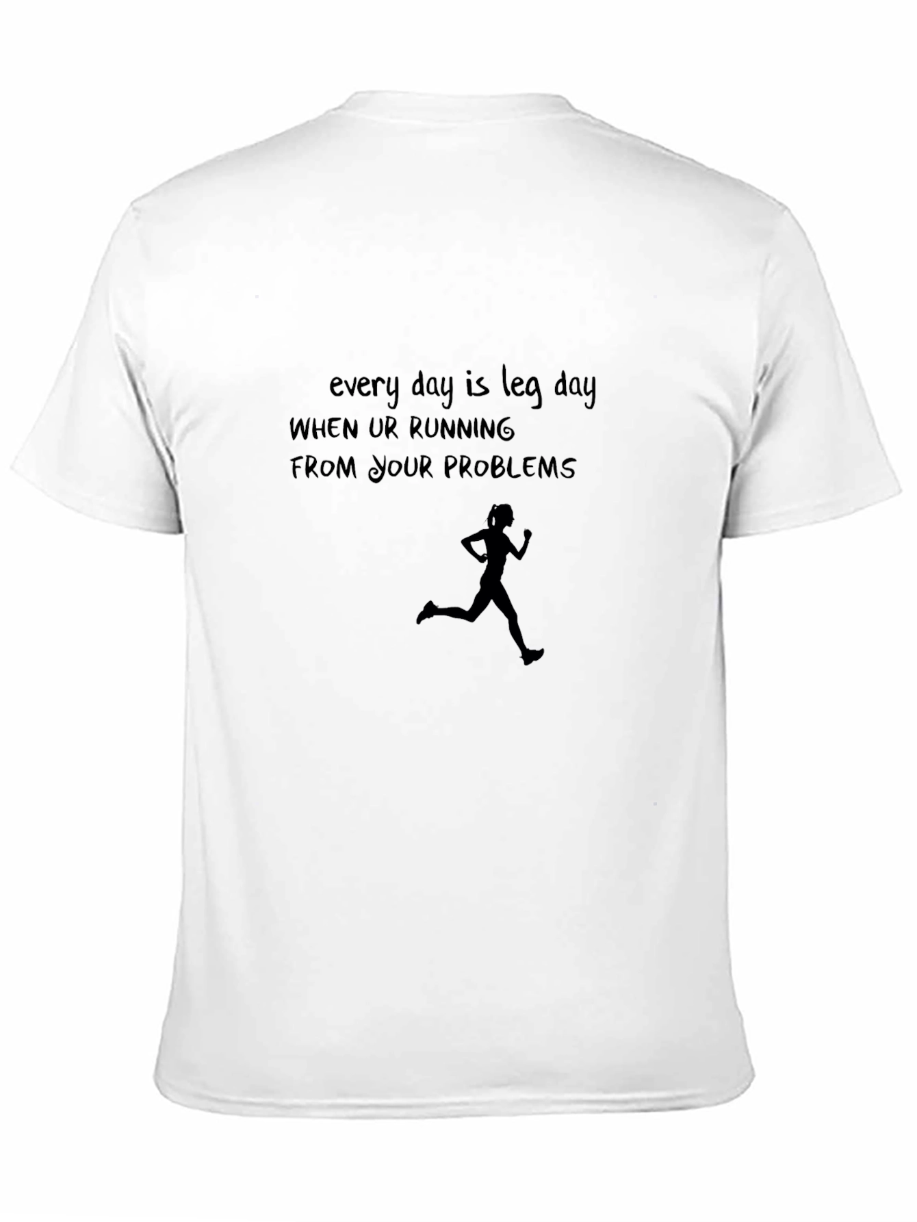 Leg Day Running Problems Graphic Tee