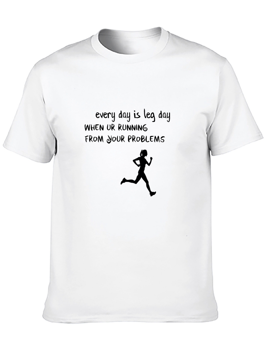 Leg Day Running Problems Graphic Tee