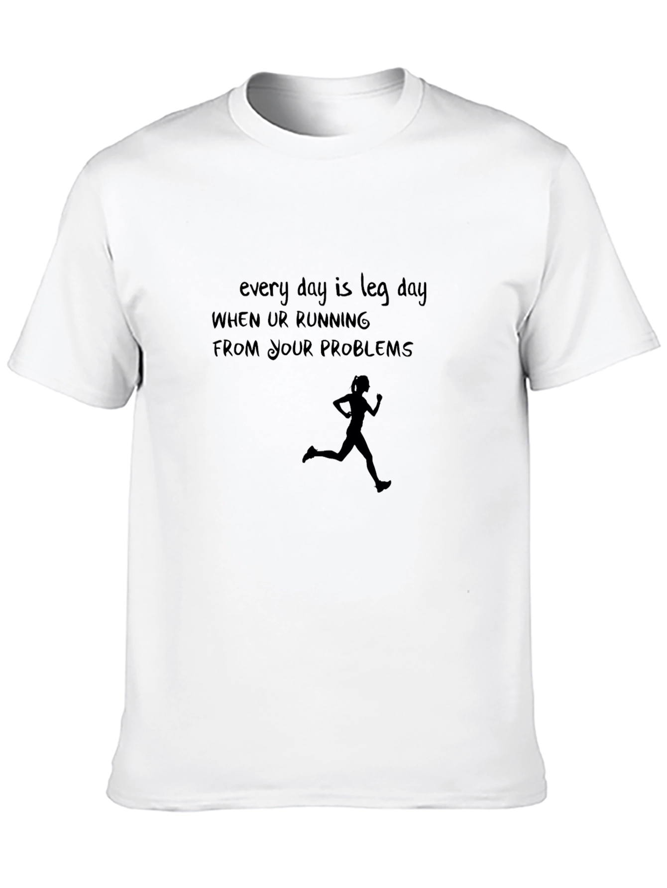 Leg Day Running Problems Graphic Tee
