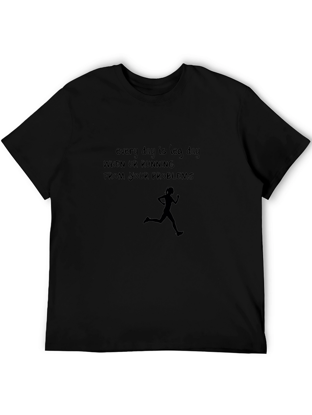 Leg Day Running Problems Graphic Tee
