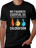 My Favorite Essential Oil Chloroform T-Shirt