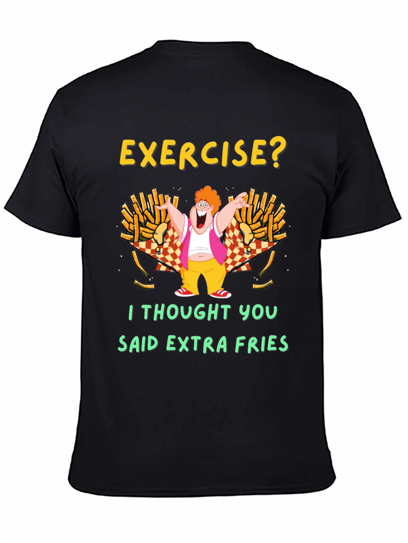 Exercise? Extra Fries T-Shirt