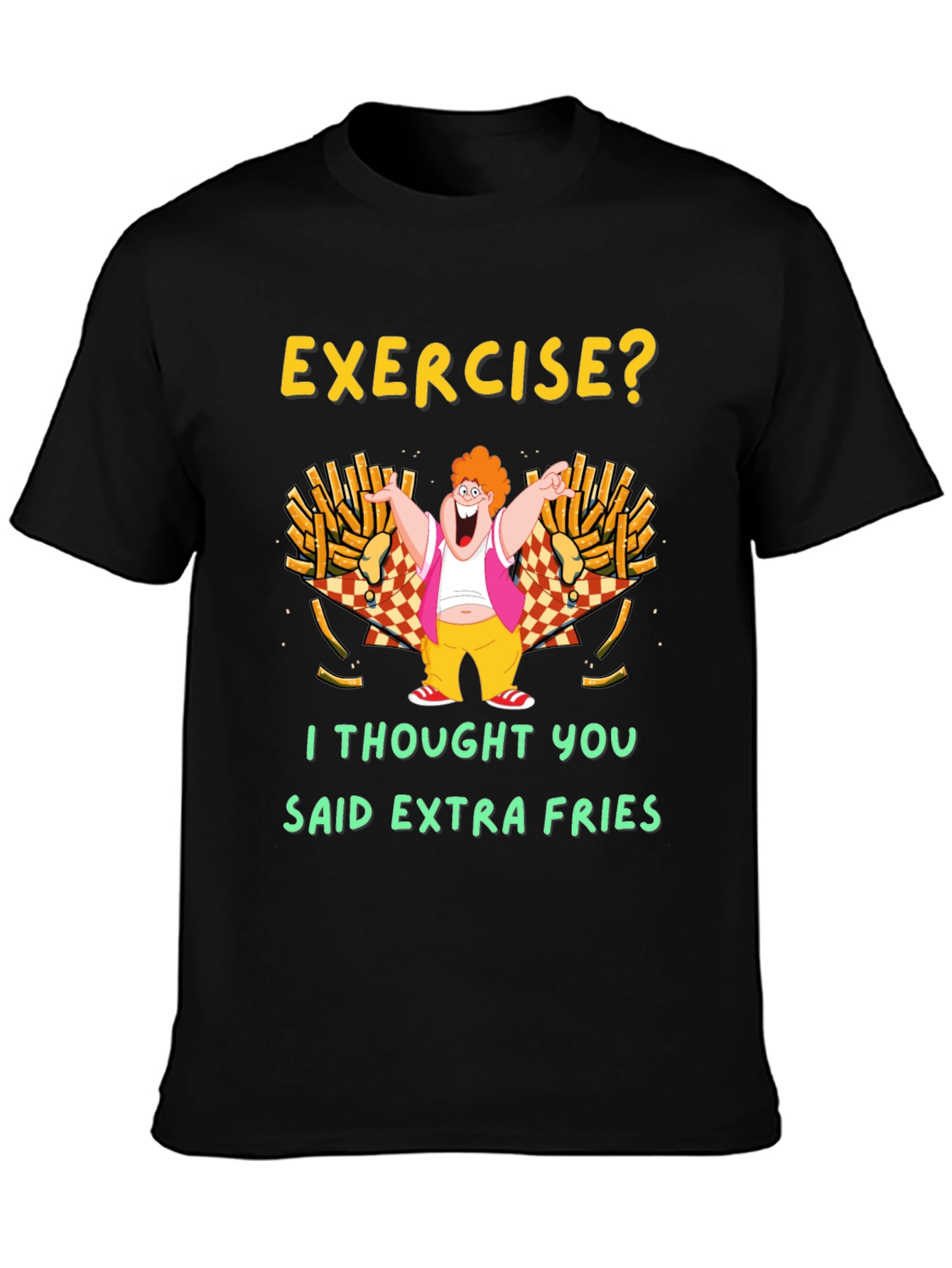 Exercise? Extra Fries T-Shirt