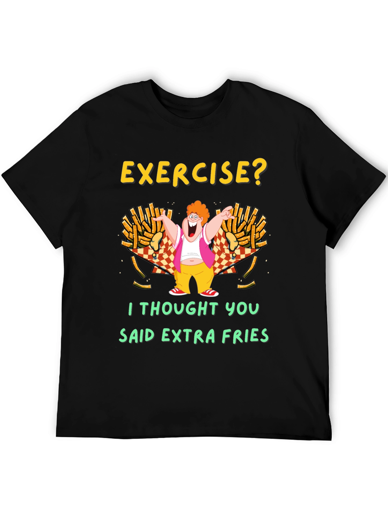 Exercise? Extra Fries T-Shirt