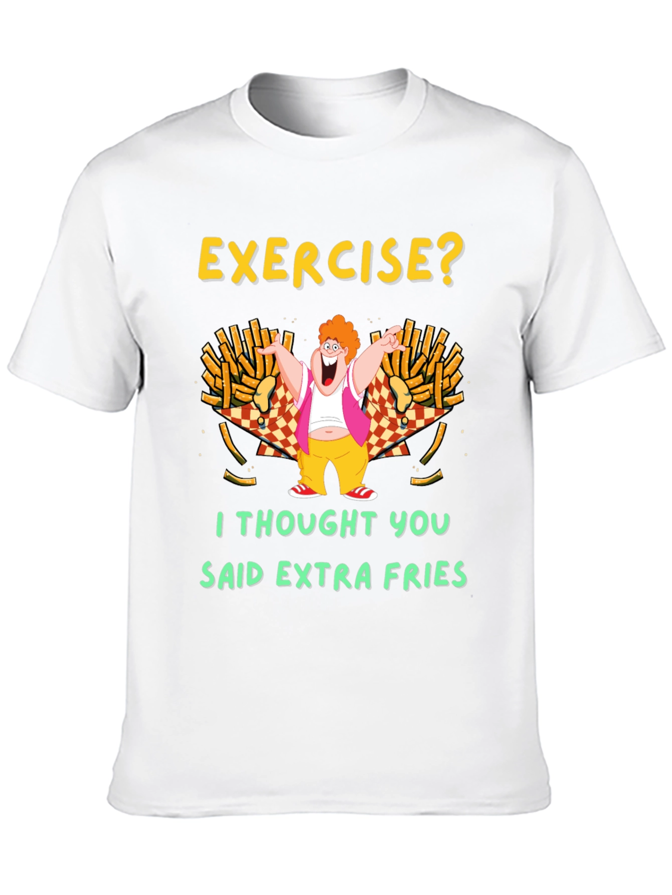 Exercise? Extra Fries T-Shirt