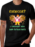 Exercise? Extra Fries T-Shirt