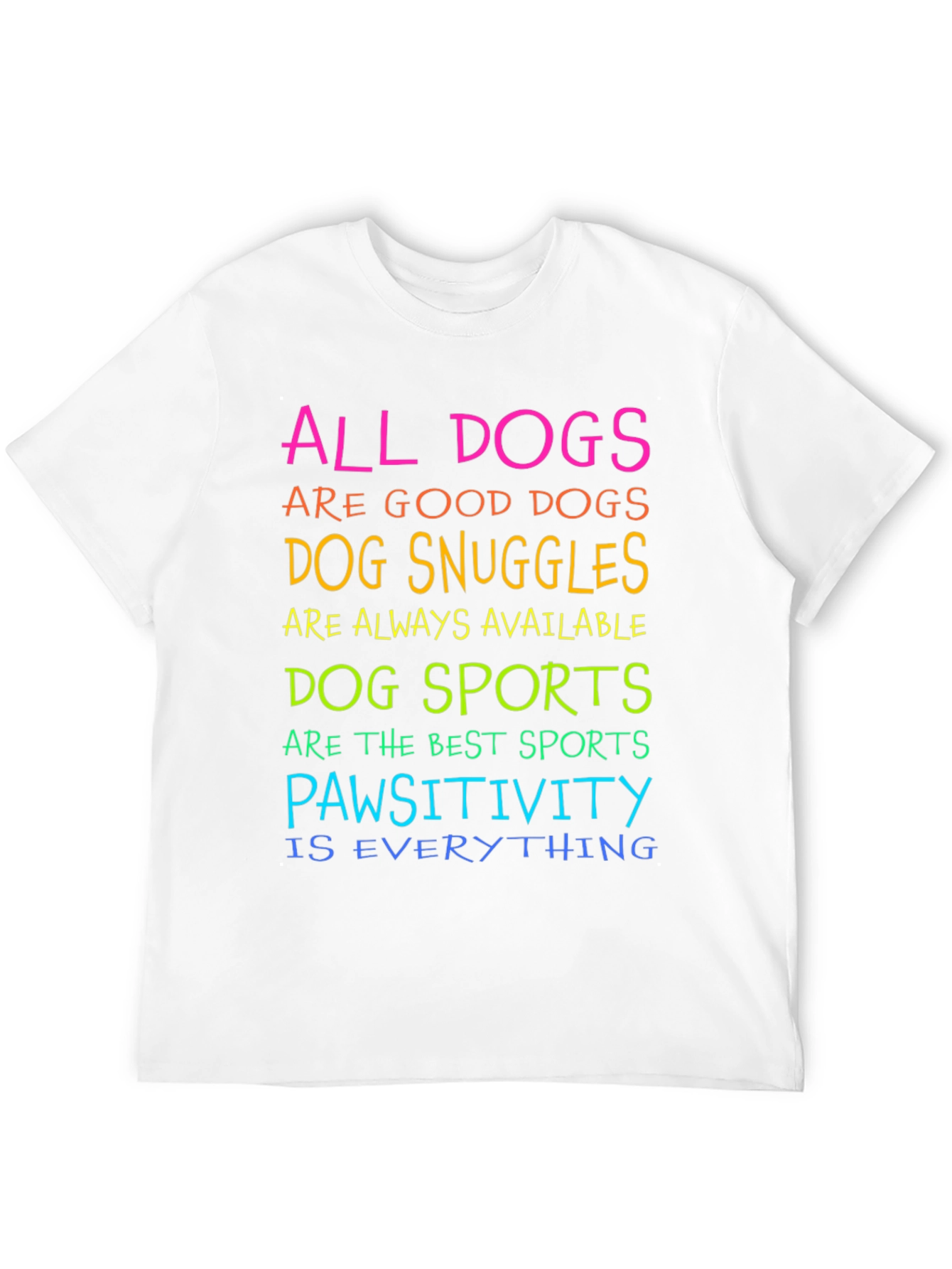 All Dogs Are Good Dogs T-Shirt