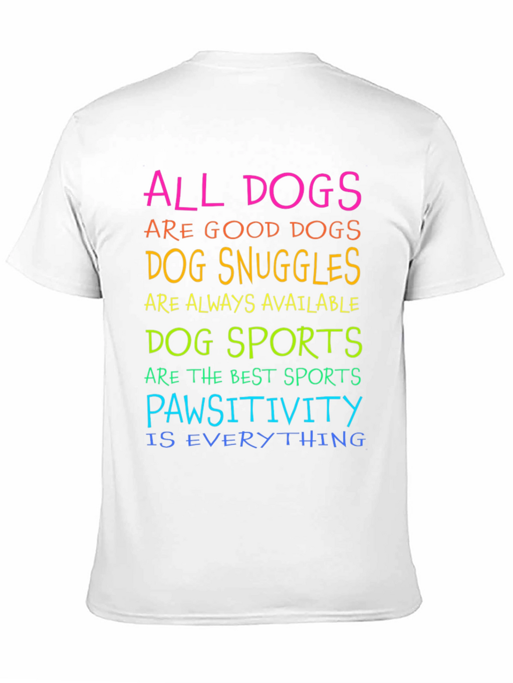 All Dogs Are Good Dogs T-Shirt