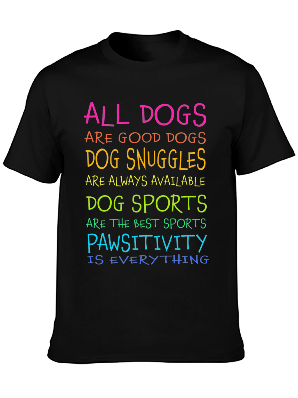All Dogs Are Good Dogs T-Shirt