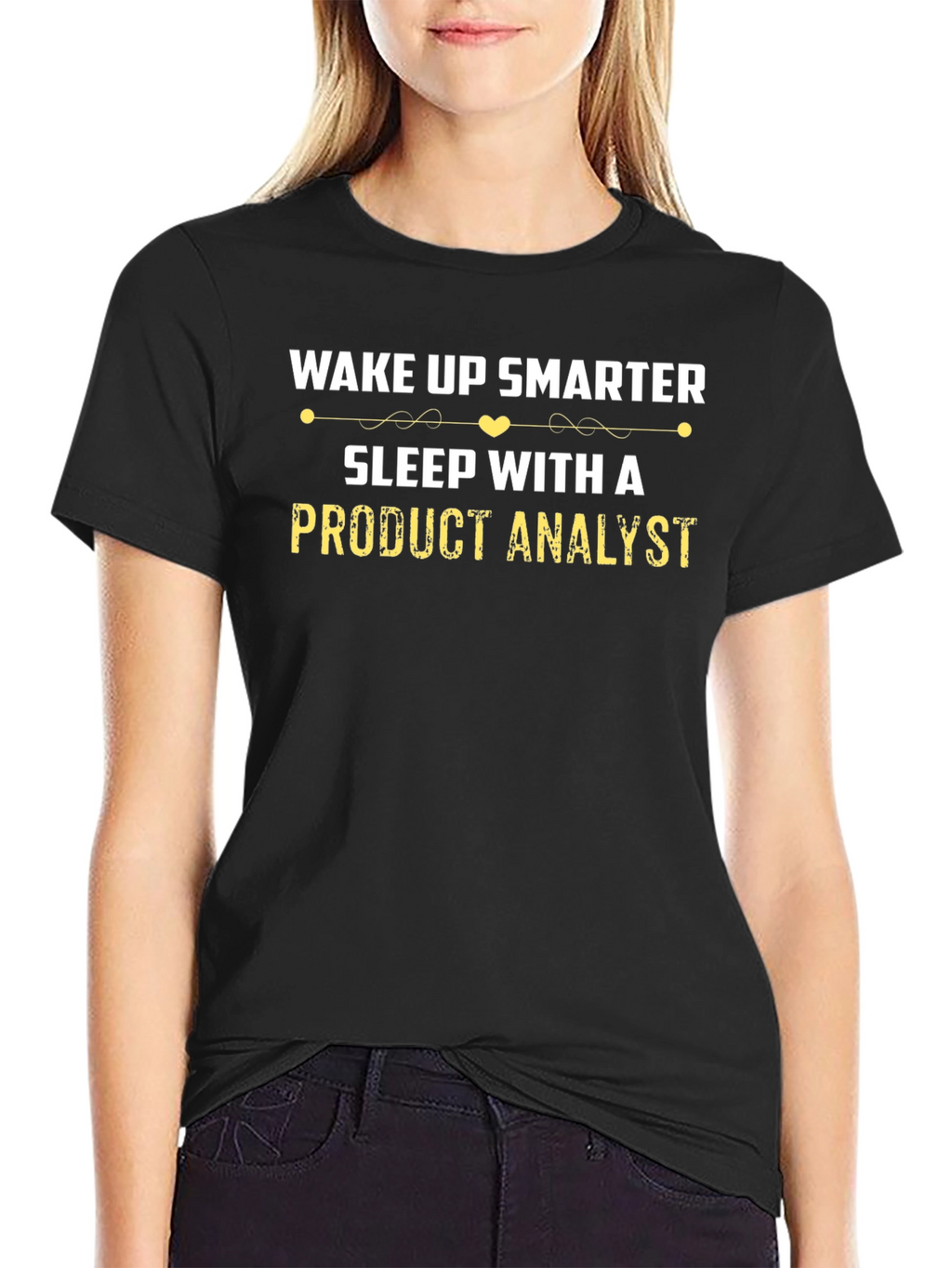Wake Up Smarter Product Analyst T-Shirt