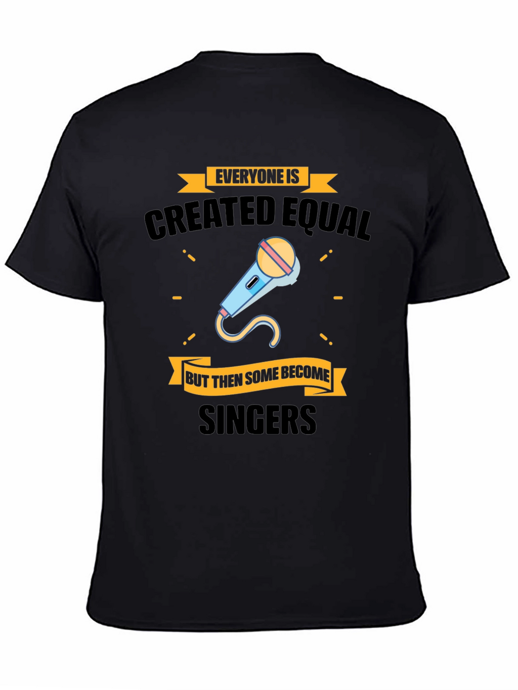 Everyone Is Created Equal Singers T-Shirt