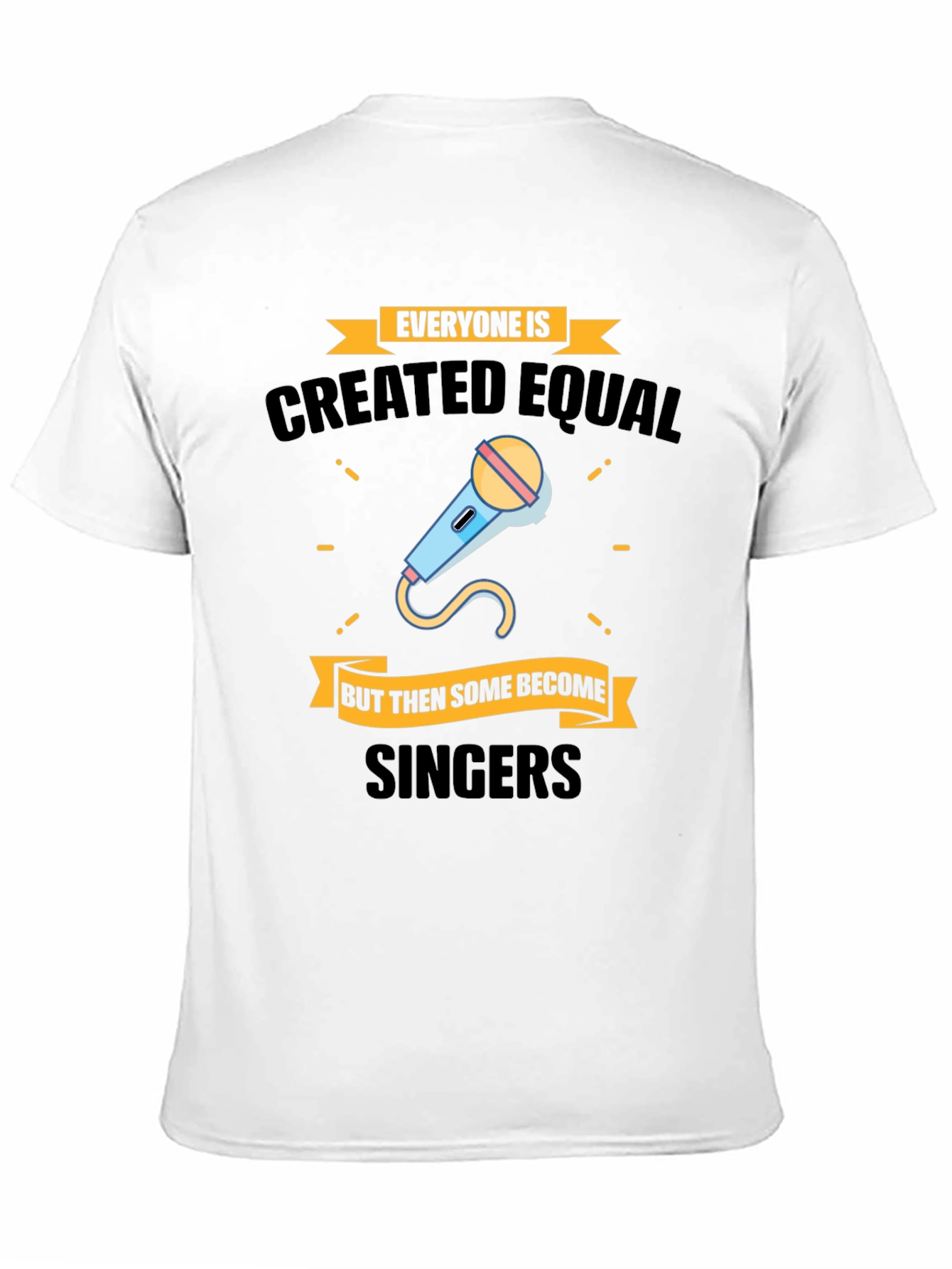 Everyone Is Created Equal Singers T-Shirt