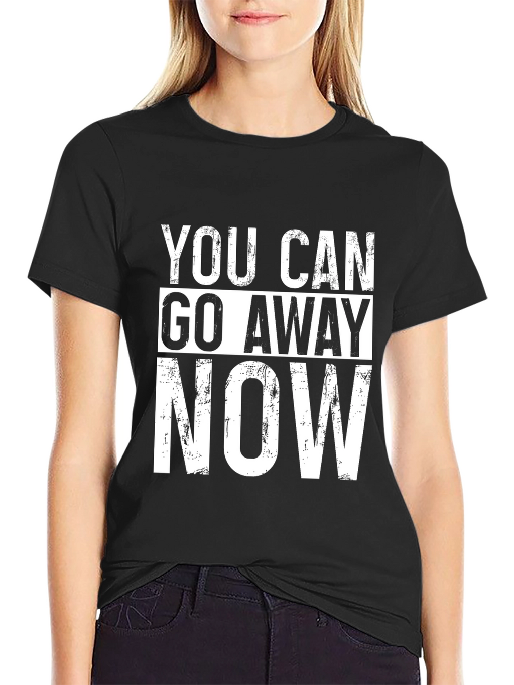 You Can Go Away Now Graphic Tee