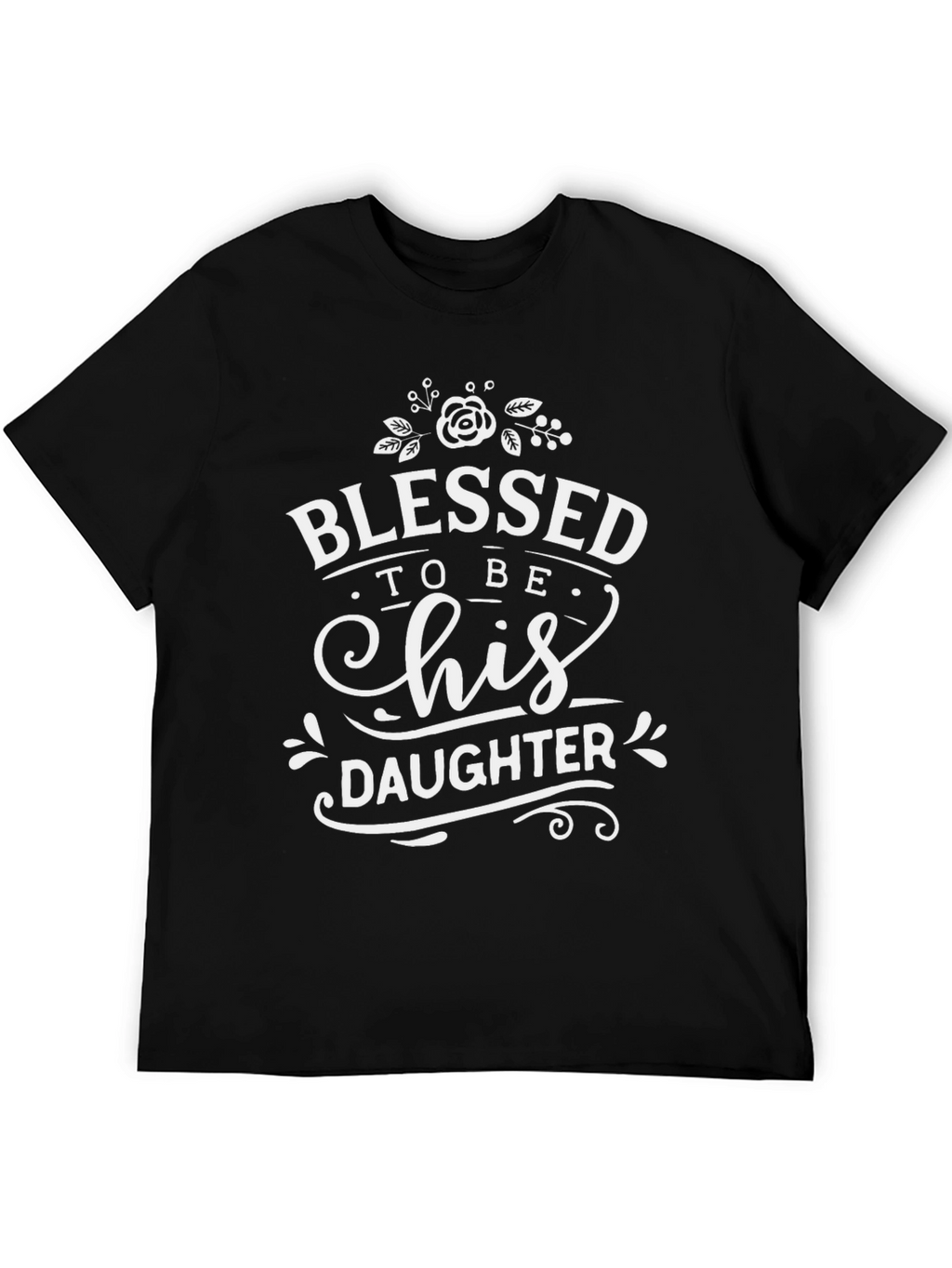 Blessed to be His Daughter T-Shirt