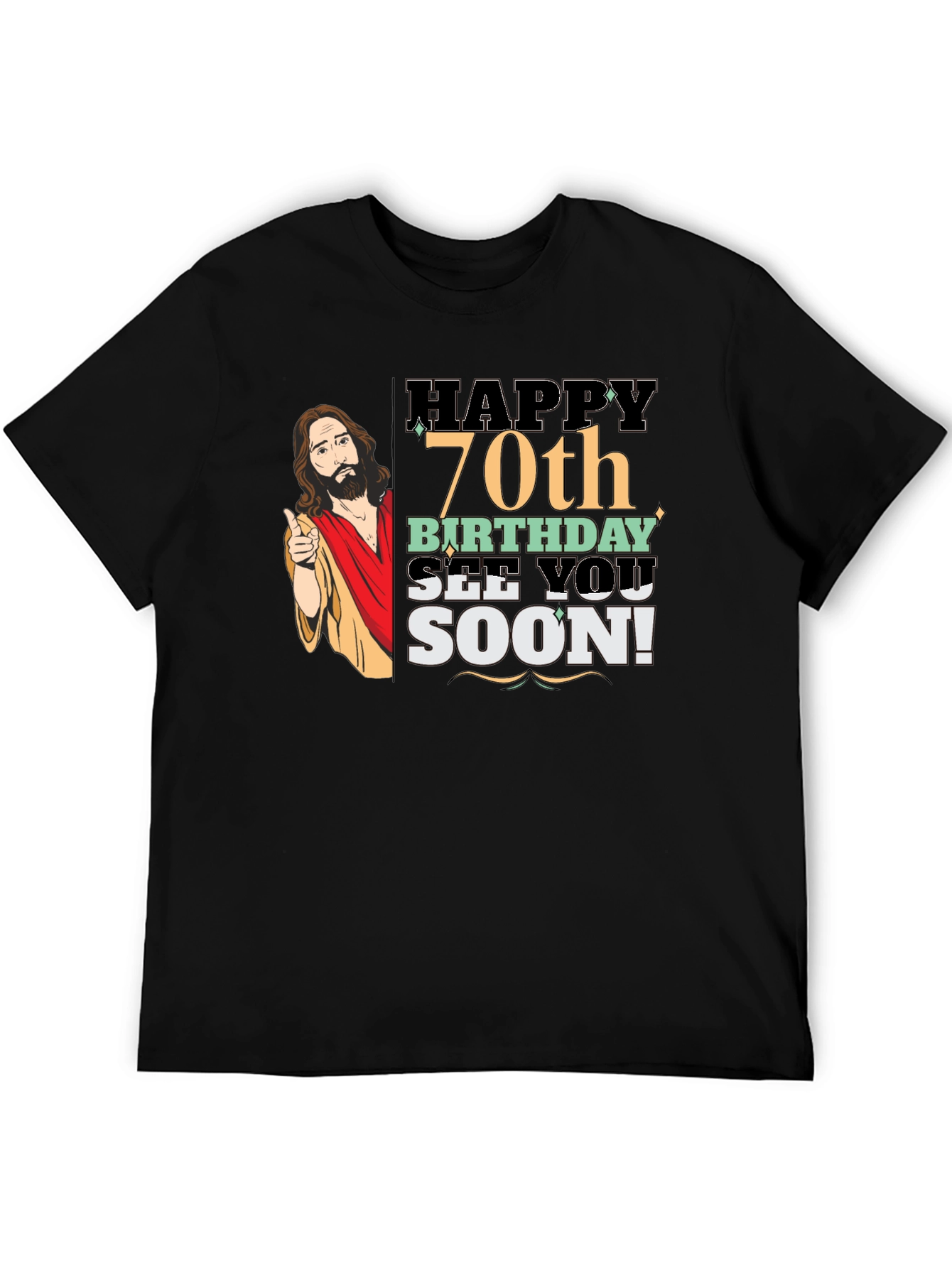 Happy 70th Birthday Jesus T-Shirt