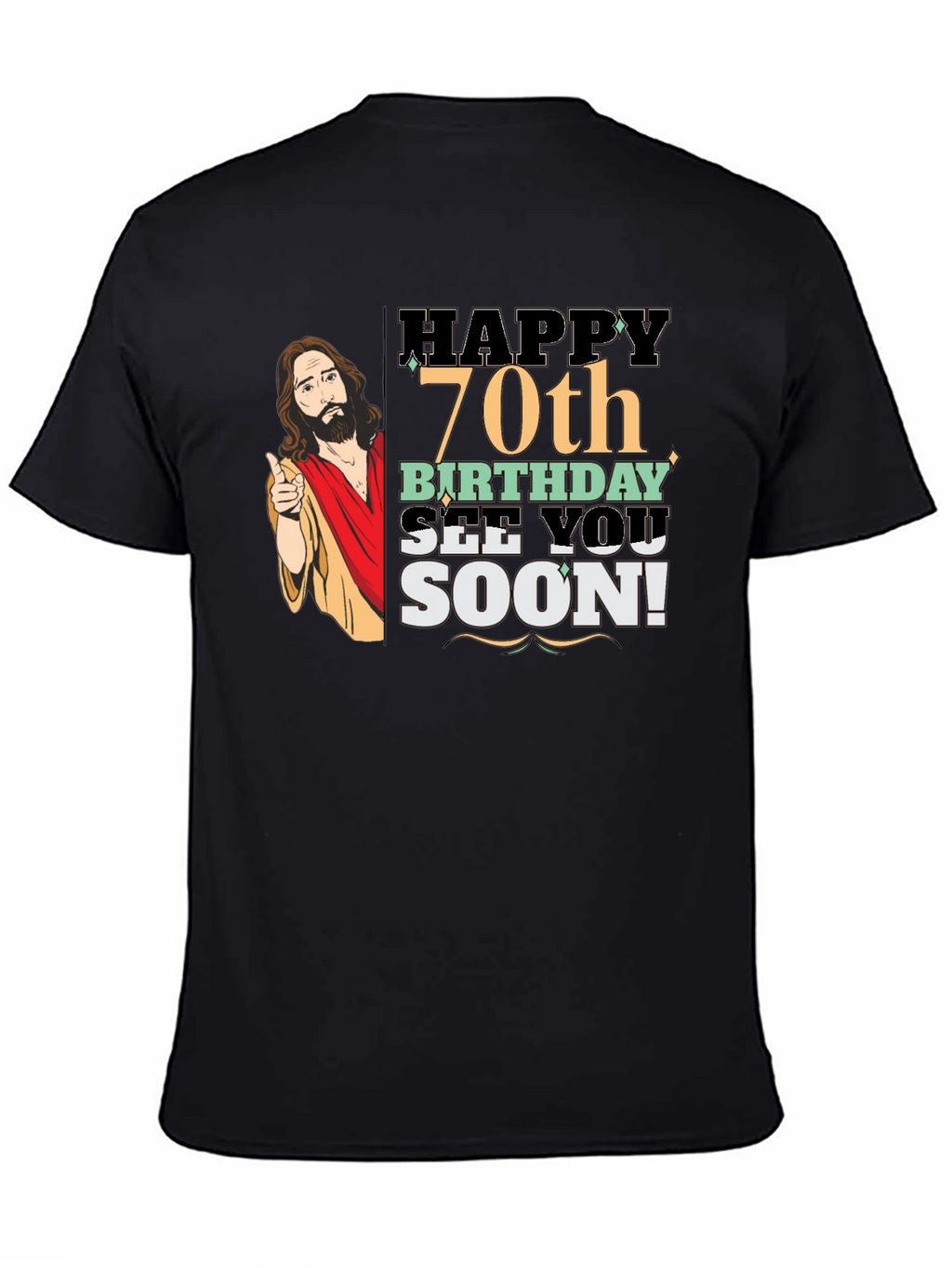 Happy 70th Birthday Jesus T-Shirt