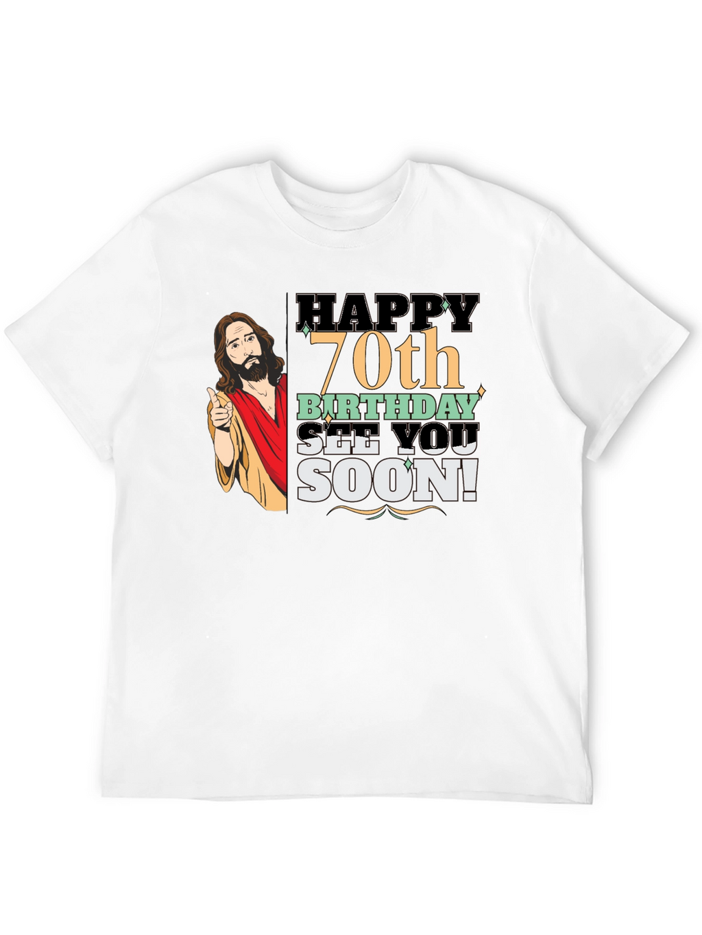 Happy 70th Birthday Jesus T-Shirt