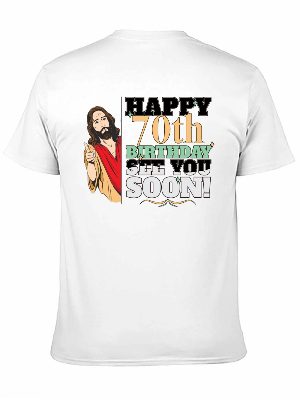 Happy 70th Birthday Jesus T-Shirt