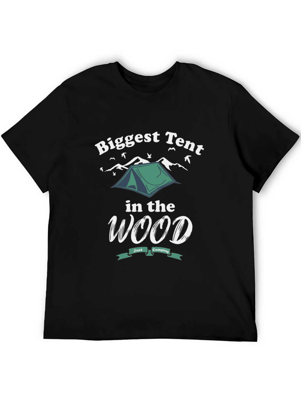 Biggest Tent in the Wood T-Shirt