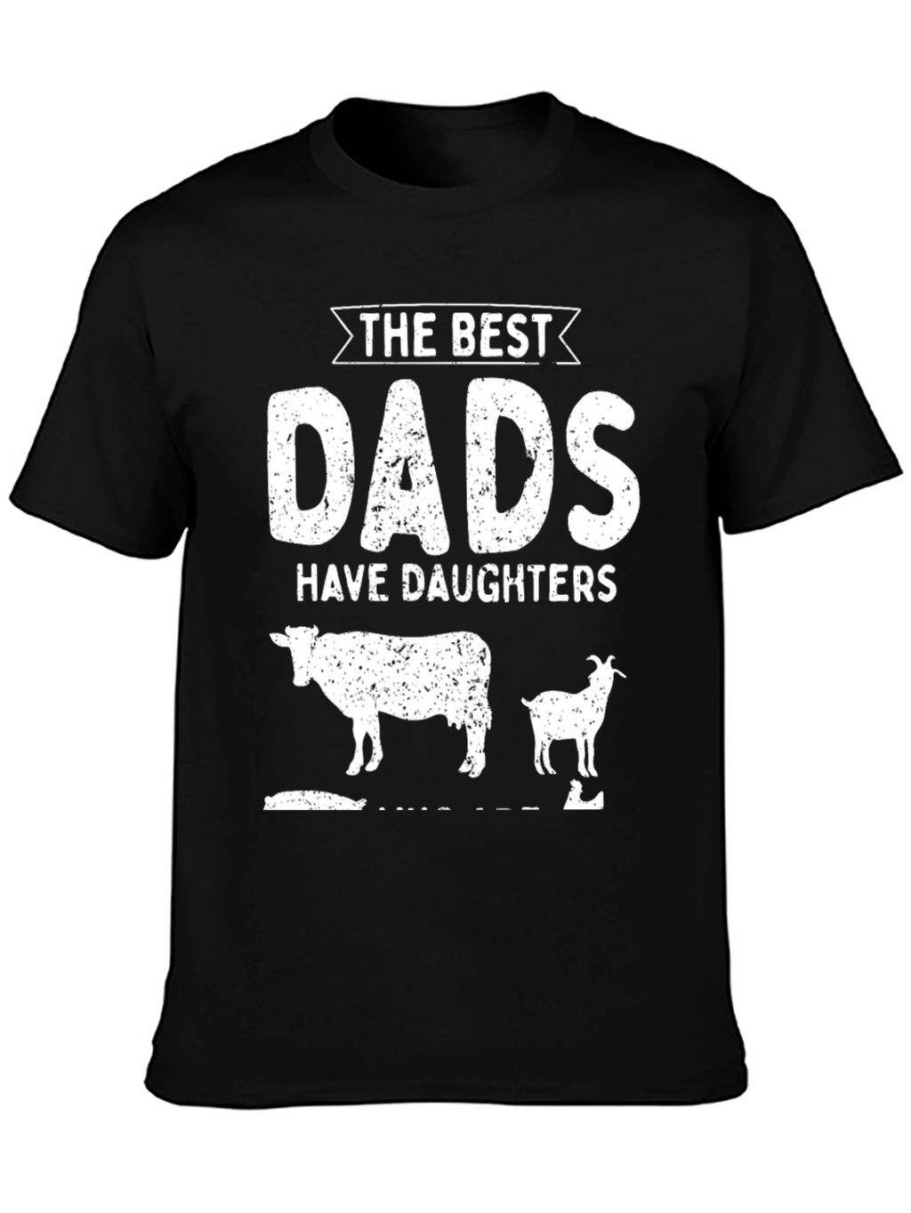 Best Dads Have Daughters T-Shirt