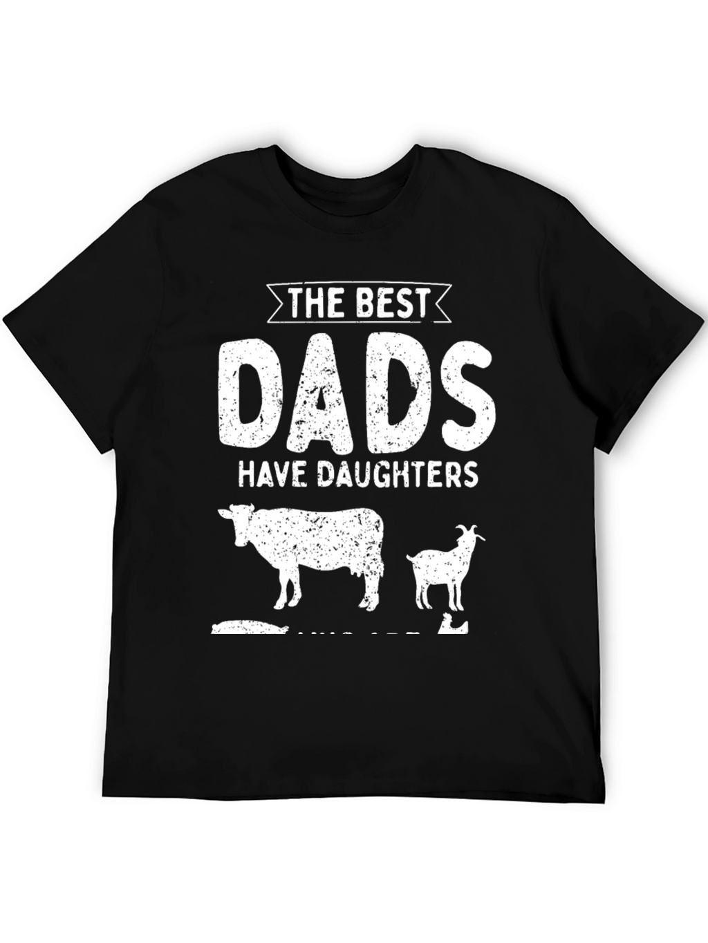 Best Dads Have Daughters T-Shirt