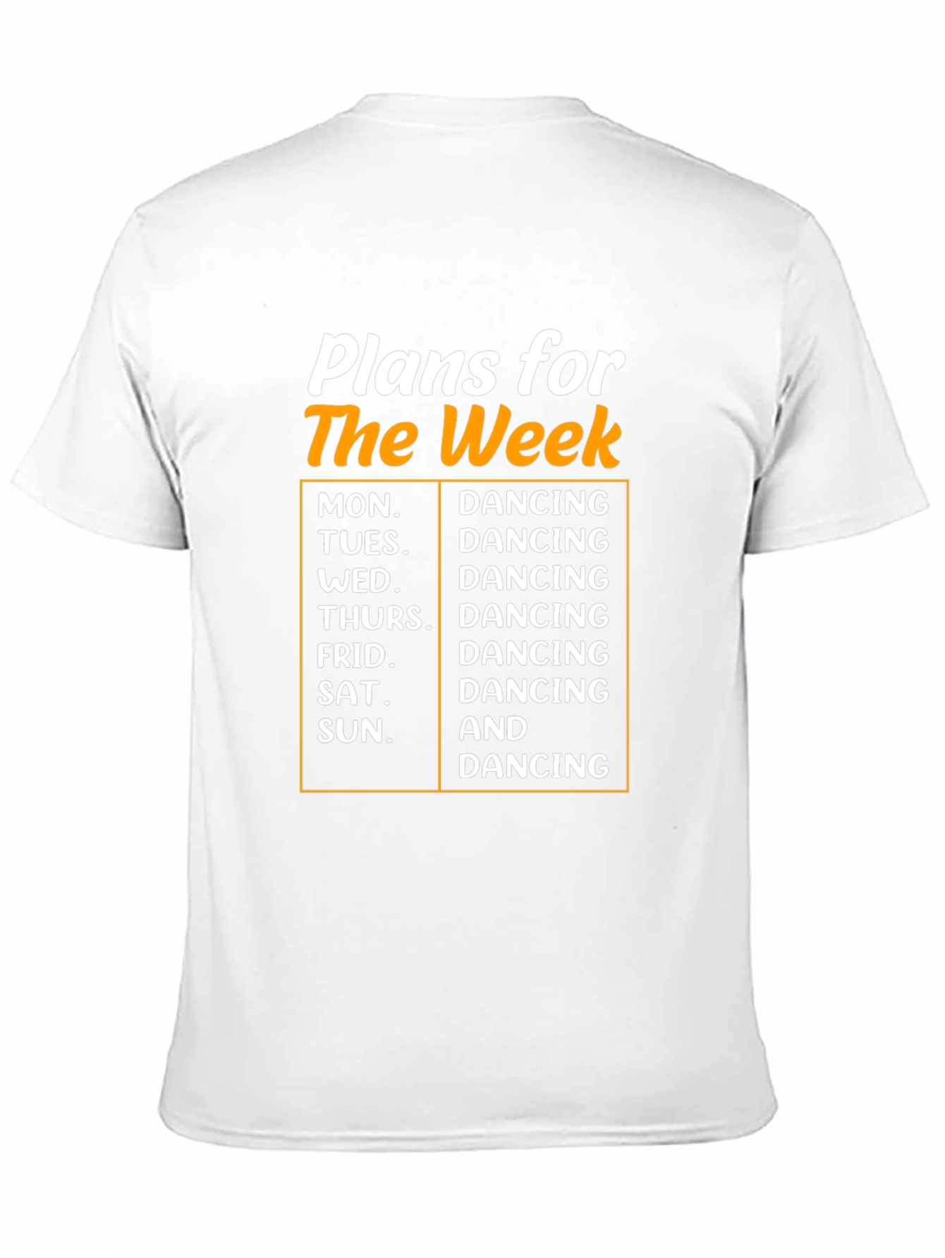 Dancing Plans Week T-Shirt