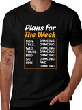Dancing Plans Week T-Shirt