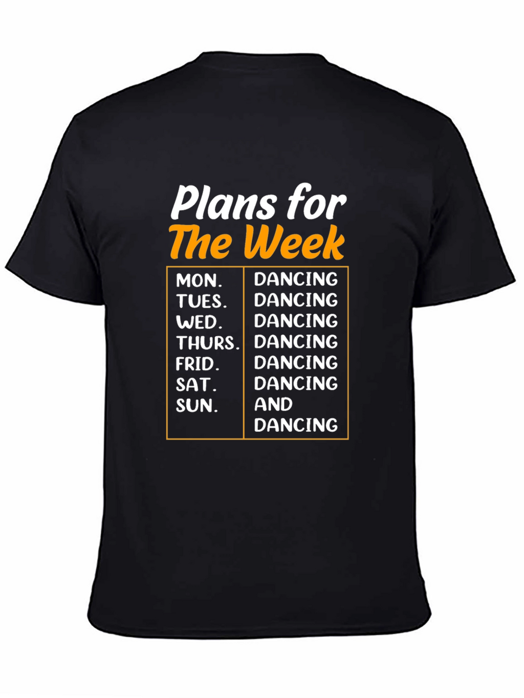 Dancing Plans Week T-Shirt