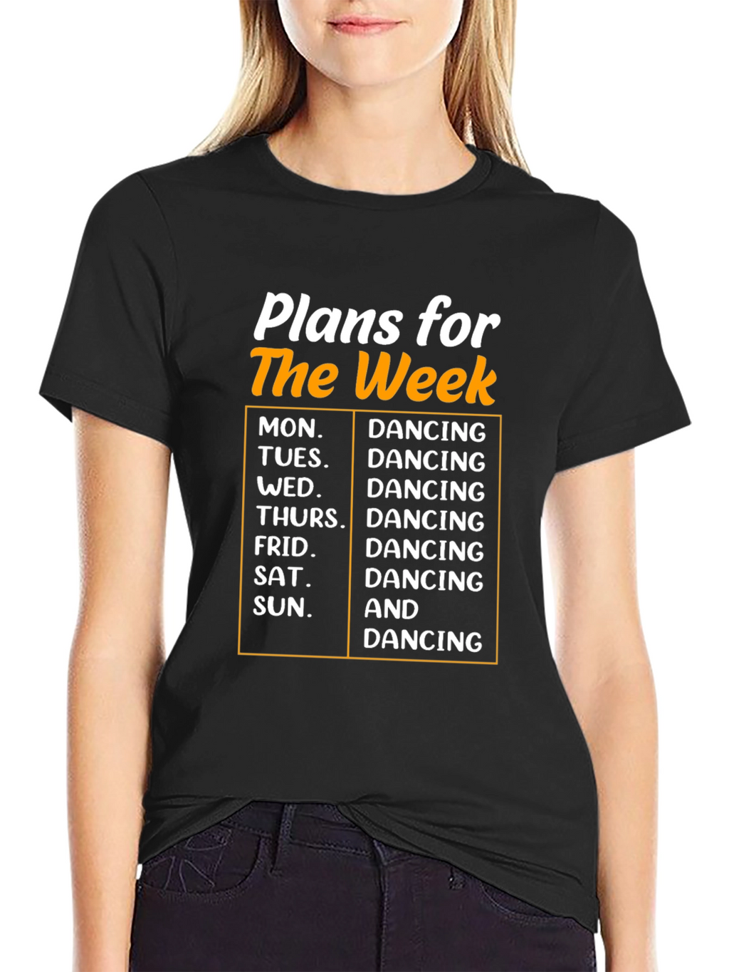 Dancing Plans Week T-Shirt