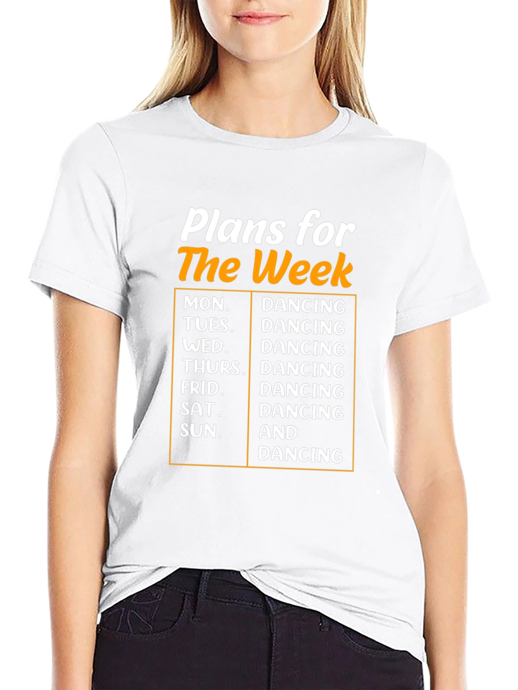 Dancing Plans Week T-Shirt