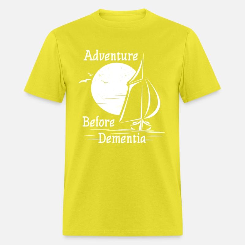 Adventure Before Dementia Sailing Sail Boat Sea Fu