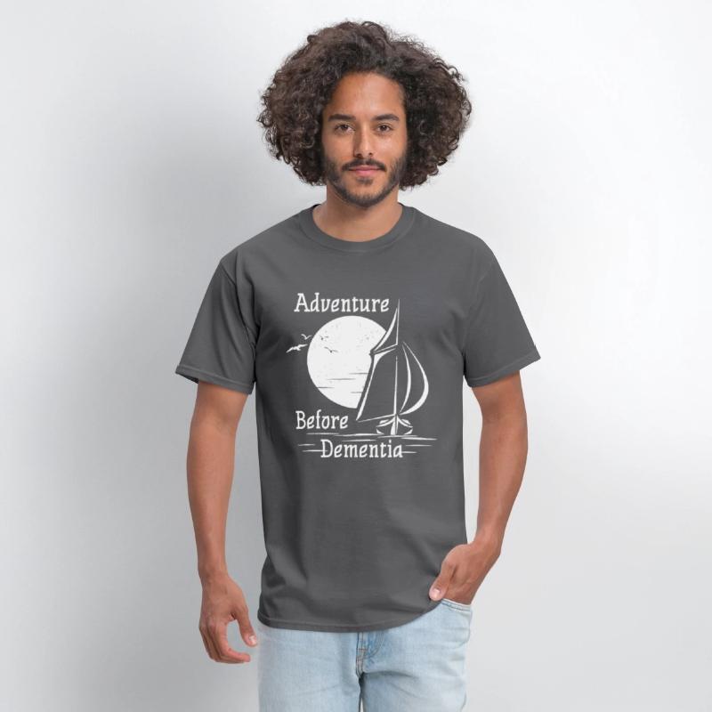 Adventure Before Dementia Sailing Sail Boat Sea Fu