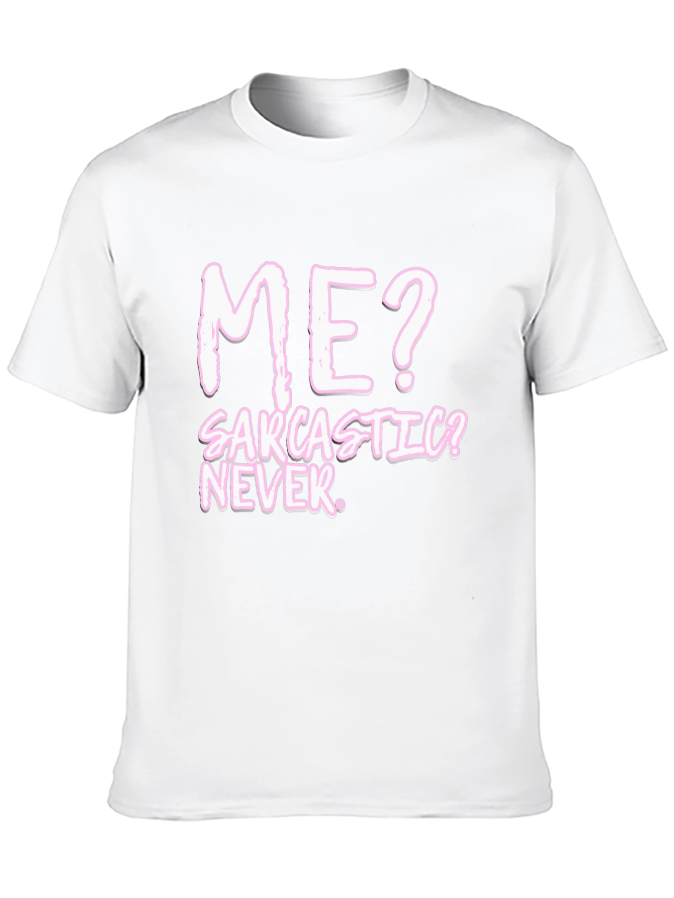 Sarcastic? Never. Black Graphic Tee