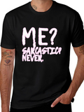 Sarcastic? Never. Black Graphic Tee