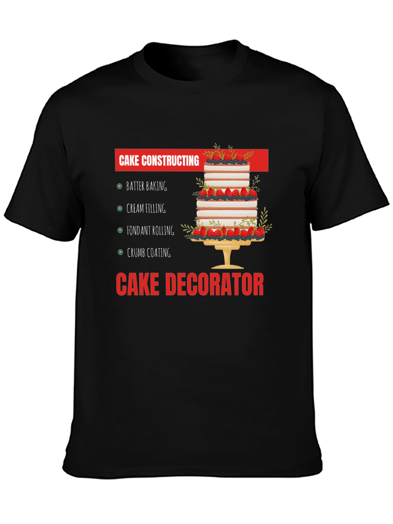 Cake Decorator T-Shirt: Baking Skills Funny Baker Shirt