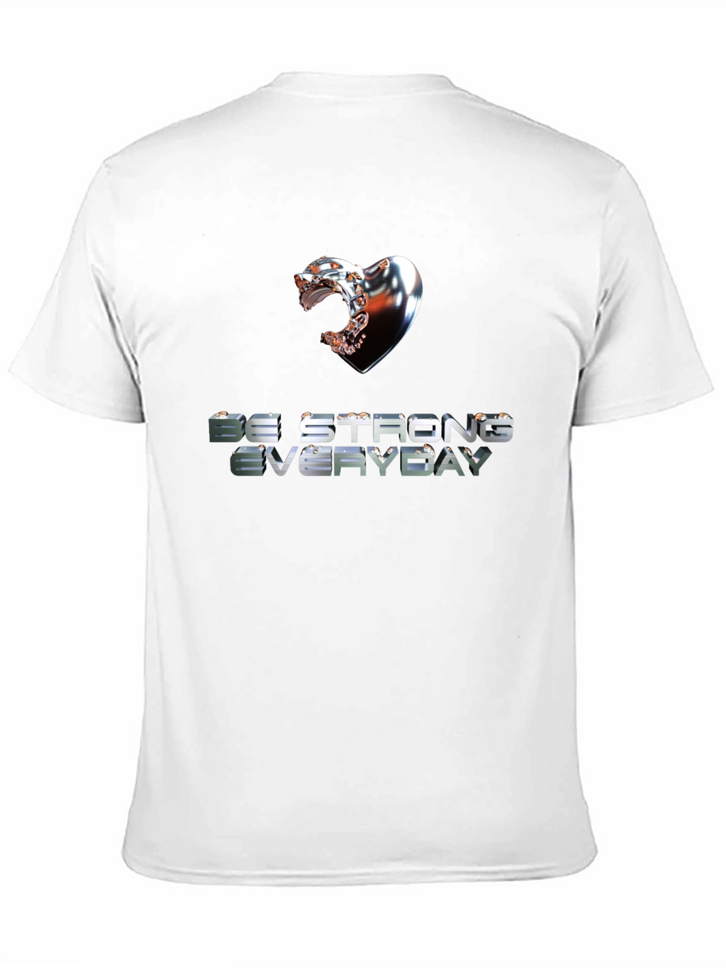 Be Strong Everyday Graphic Tee