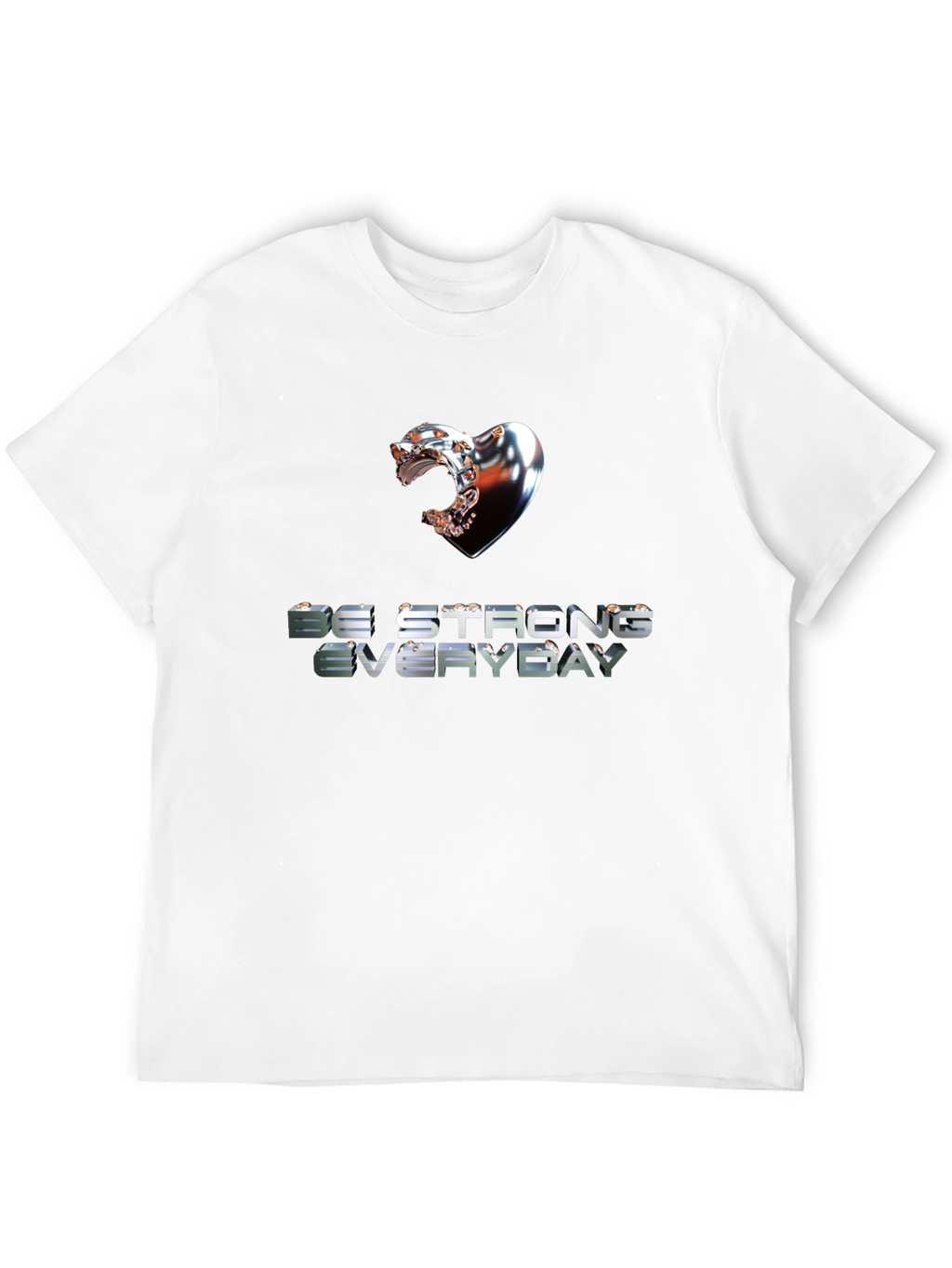 Be Strong Everyday Graphic Tee