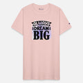 Always Dream Big