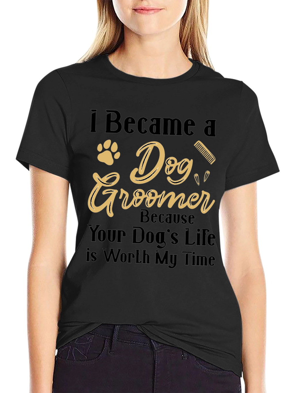 Dog Groomer T-Shirt - Worth My Time