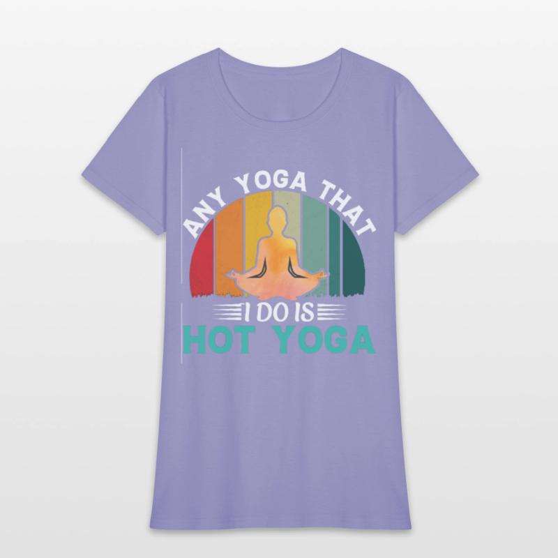 Any Yoga I Do is Hot Yoga