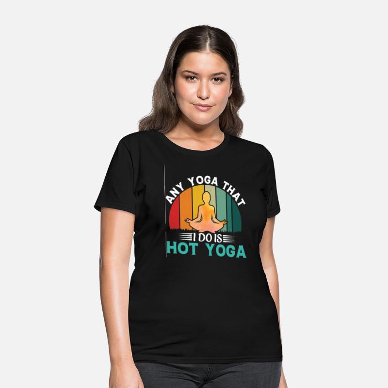 Any Yoga I Do is Hot Yoga