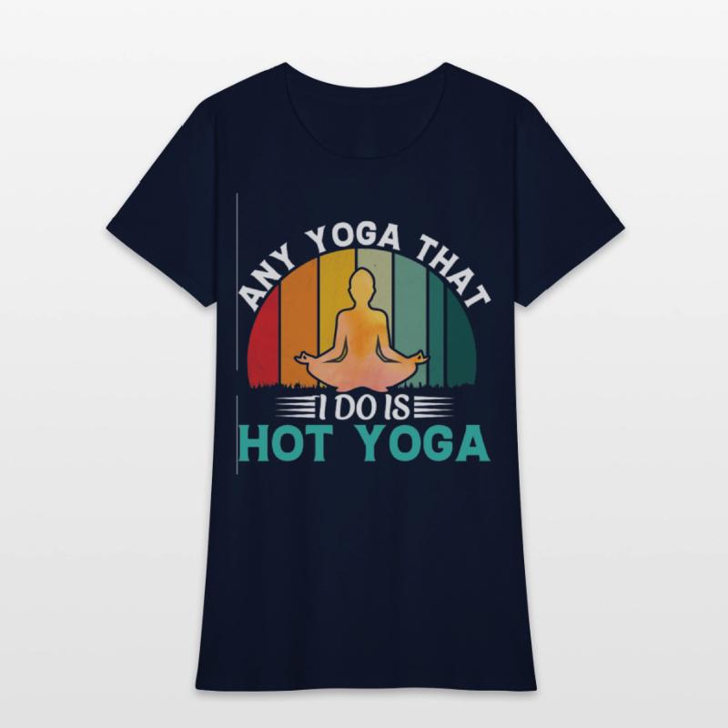 Any Yoga I Do is Hot Yoga