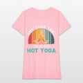 Any Yoga I Do is Hot Yoga