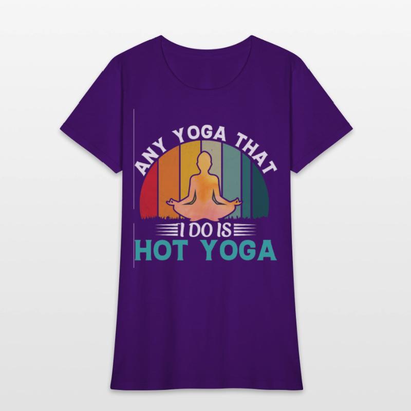 Any Yoga I Do is Hot Yoga