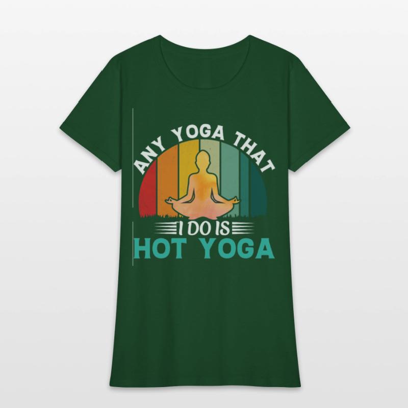 Any Yoga I Do is Hot Yoga