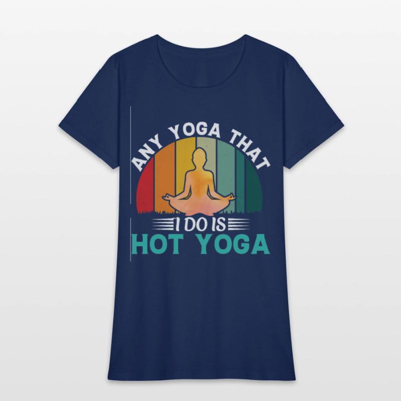 Any Yoga I Do is Hot Yoga