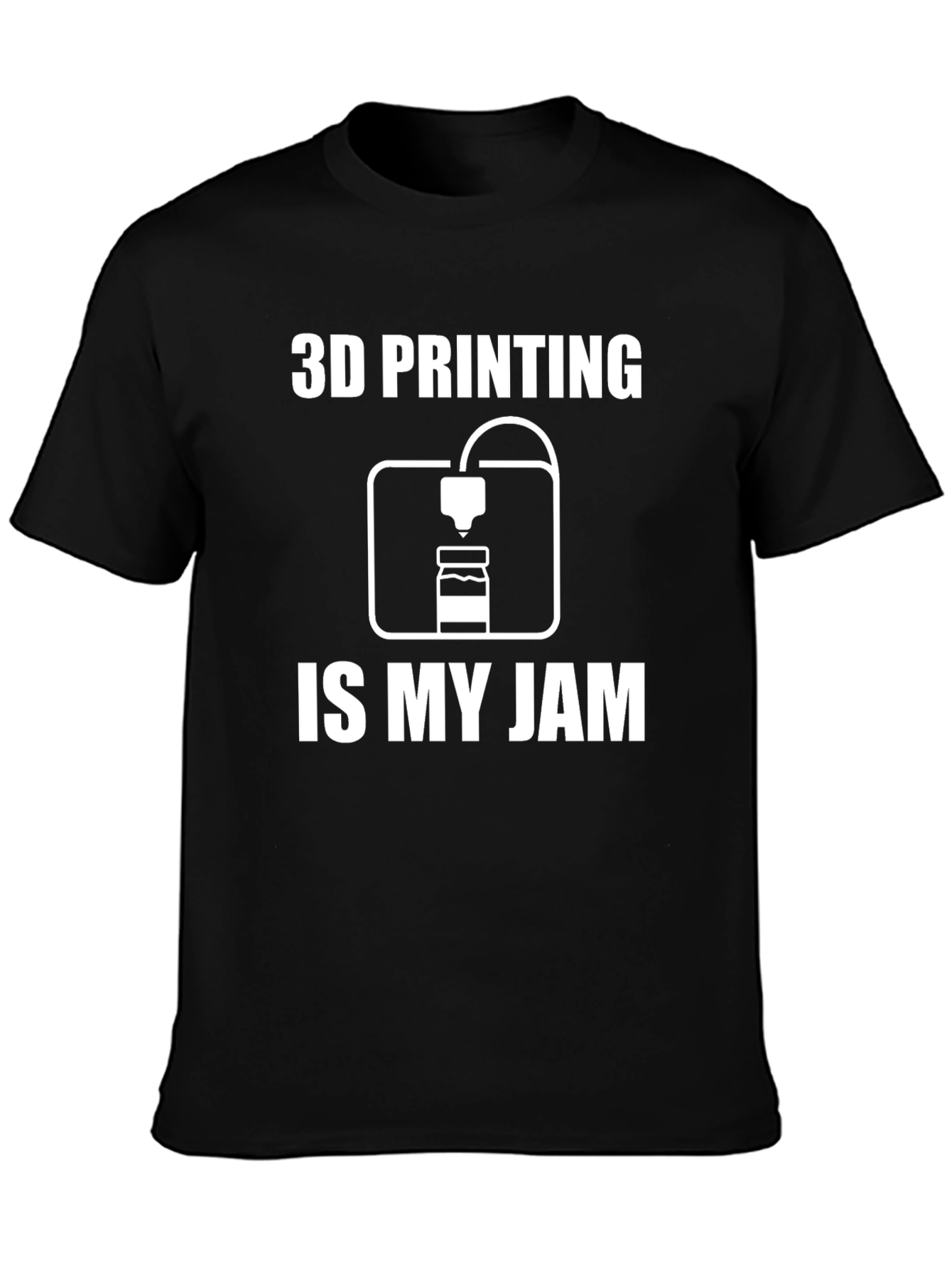3D Printing Is My Jam T-Shirt - Black Graphic Tee