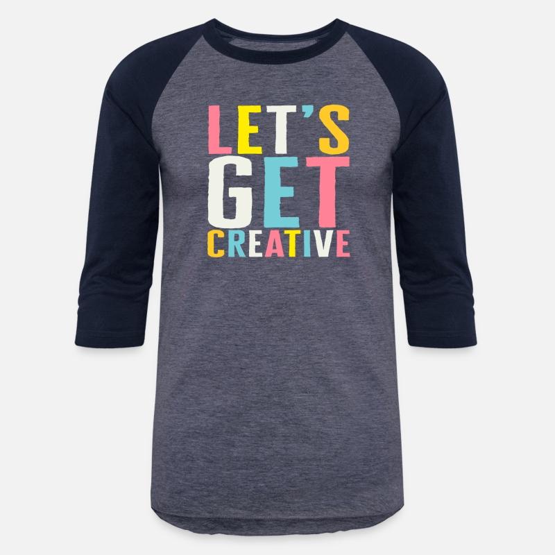 Art Shirt, Let's Get Creative, Art Teacher Gift,