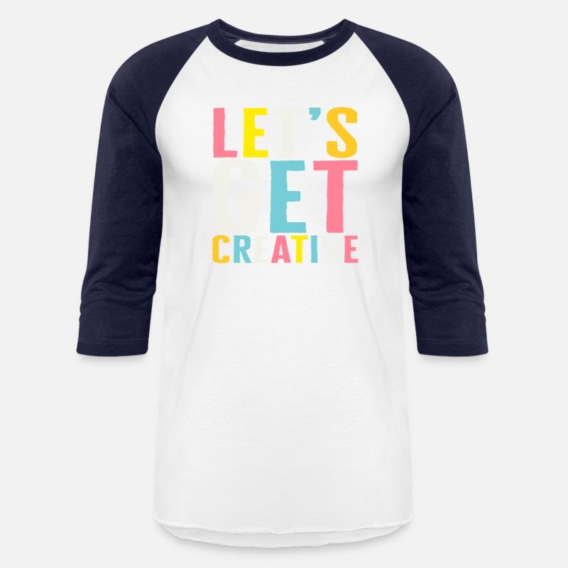 Art Shirt, Let's Get Creative, Art Teacher Gift,